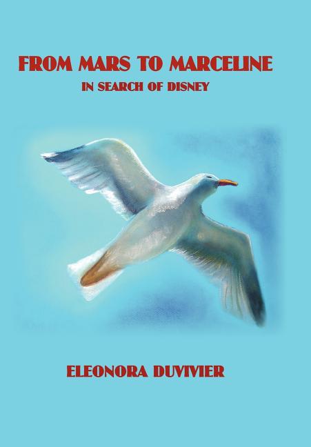 From Mars to Marceline: In Search of Disney - Ingram