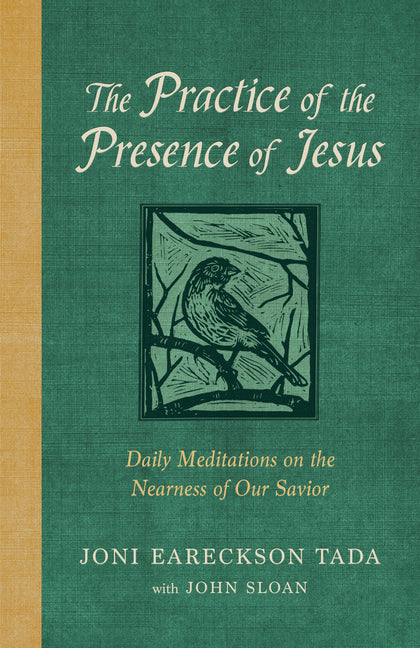 Practice of the Presence of Jesus: Daily Meditations on the Nearness of Our Savior - Ingram