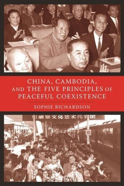 China, Cambodia, and the Five Principles of Peaceful Coexistence - Ingram