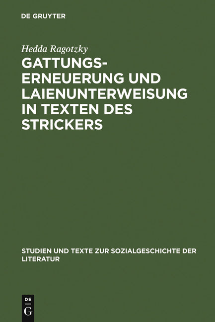 Gattungserneuerung und Laienunterweisung in Texten des Strickers (Reprint 2011) - Ingram