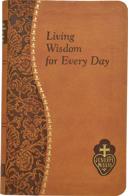 Living Wisdom for Every Day: Minute Meditations for Every Day Taken from the Writings of Saint Paul of the Cross - Ingram