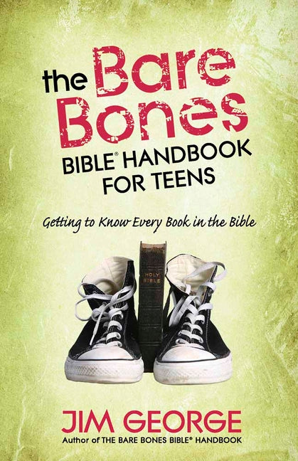 Bare Bones Bible Handbook for Teens: Getting to Know Every Book in the Bible - Ingram