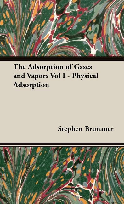 Adsorption of Gases and Vapors Vol I - Physical Adsorption - Ingram