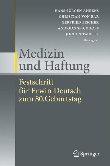 Medizin Und Haftung: Festschrift Für Erwin Deutsch Zum 80. Geburtstag (2009) - Ingram