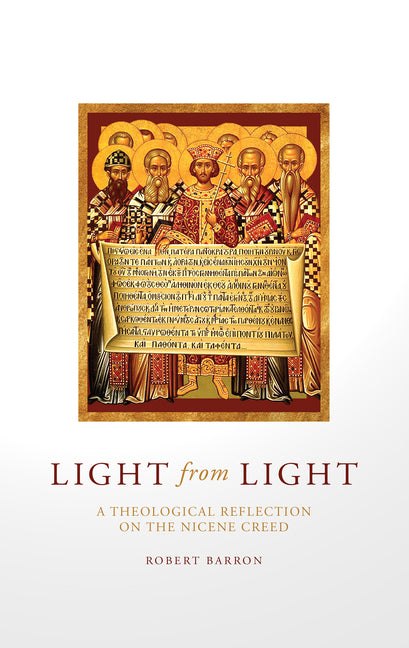 Light from Light: A Theological Reflection on the Nicene Creed - Ingram