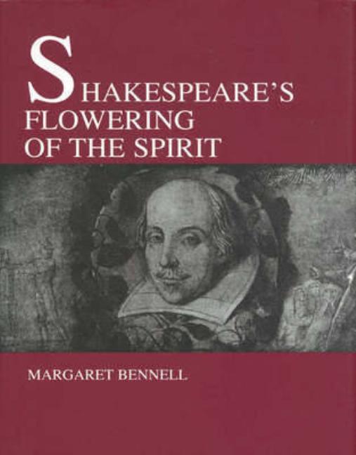 Shakespeare's Flowering of the Spirit - Ingram