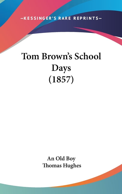 Tom Brown's School Days (1857) - Ingram