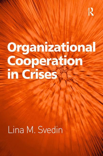 Organizational Cooperation in Crises - Ingram