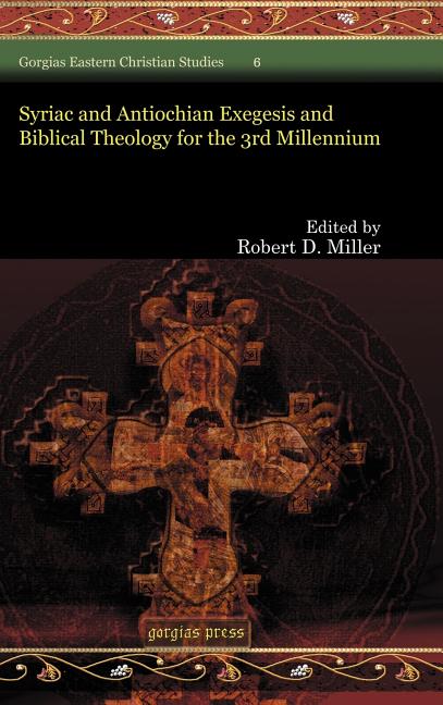 Syriac and Antiochian Exegesis and Biblical Theology for the 3rd Millennium - Ingram