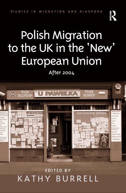 Polish Migration to the UK in the 'New' European Union: After 2004 - Ingram