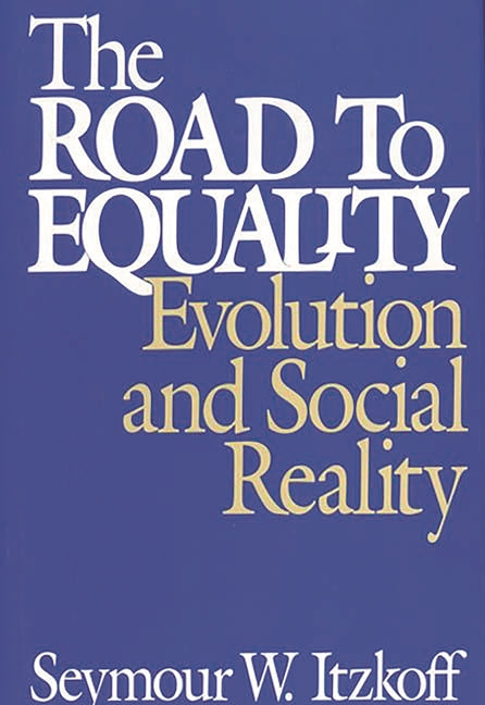 Road to Equality: Evolution and Social Reality - Ingram
