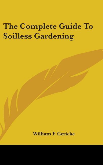 Complete Guide To Soilless Gardening - Ingram
