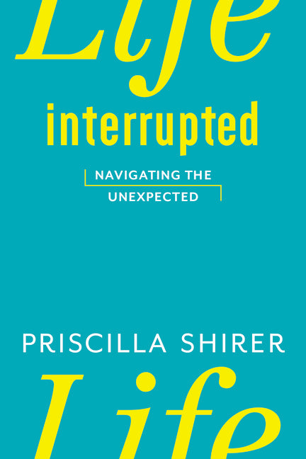 Life Interrupted: Navigating the Unexpected - Ingram