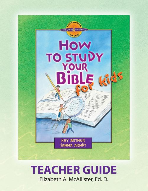 Discover 4 Yourself(r) Teacher Guide: How to Study Your Bible for Kids - Ingram