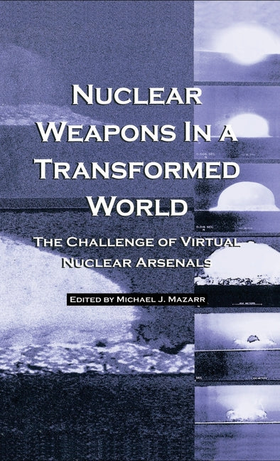 Nuclear Weapons in a Transformed World (1997) - Ingram