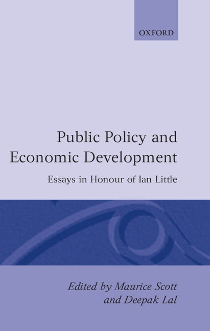 Public Policy and Economic Development: Essays in Honour of Ian Little - Ingram