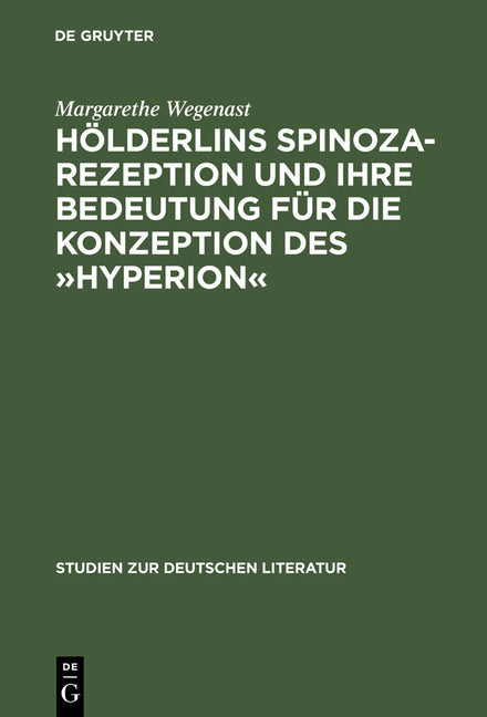 Hölderlins Spinoza-Rezeption Und Ihre Bedeutung Für Die Konzeption Des »Hyperion« (Reprint 2012) - Ingram