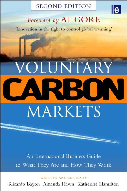 Voluntary Carbon Markets: An International Business Guide to What They Are and How They Work - Ingram
