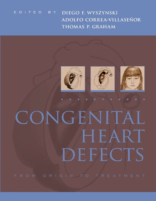 Congenital Heart Defects: From Origin to Treatment - Ingram