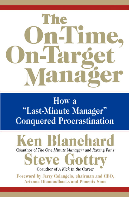 On-Time, On-Target Manager: How a "Last-Minute Manager" Conquered Procrastination - Ingram