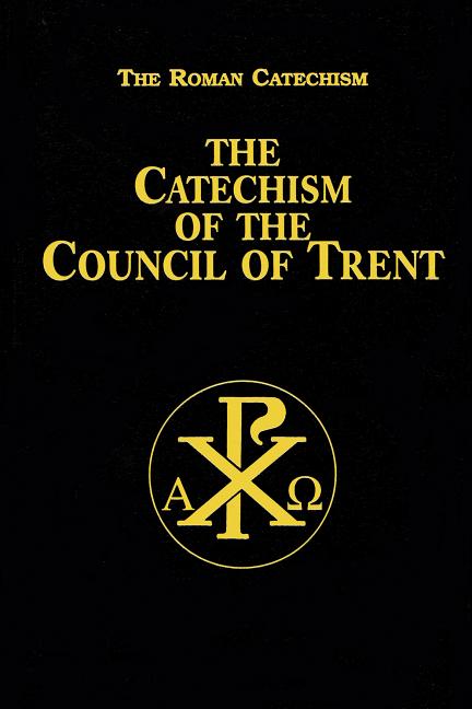 Catechism of the Council of Trent - Ingram
