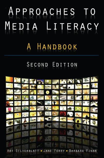 Approaches to Media Literacy: A Handbook: A Handbook - Ingram