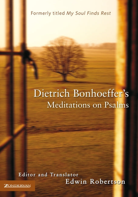 Dietrich Bonhoeffer's Meditations on Psalms - Ingram