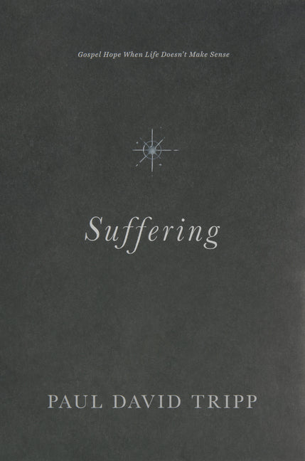 Suffering: Gospel Hope When Life Doesn't Make Sense - Ingram