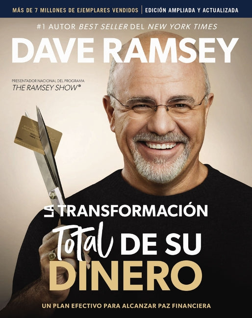 Transformación Total de Su Dinero Actualizada Y Ampliada: Un Plan Efectivo Para Alcanzar Paz Financiera (Enlarged) - Ingram
