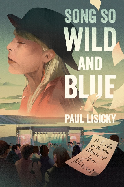 Song So Wild and Blue: A Life with the Music of Joni Mitchell - Ingram