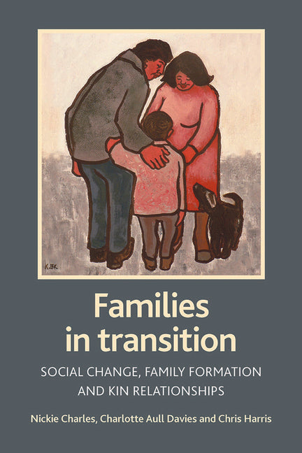 Families in Transition: Social Change, Family Formation and Kin Relationships - Ingram