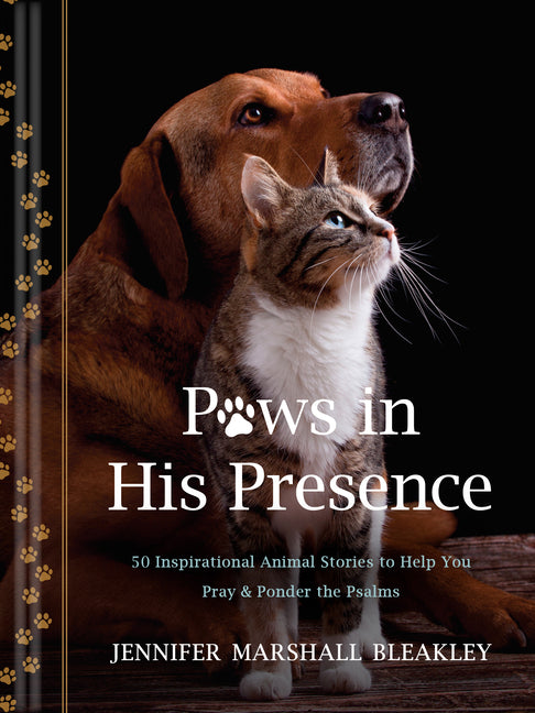 Paws in His Presence: 50 Inspirational Animal Stories to Help You Pray & Ponder the Psalms - Ingram
