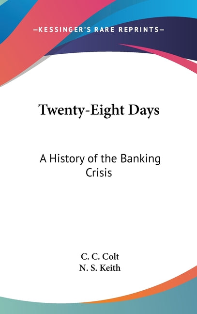 Twenty-Eight Days: A History of the Banking Crisis - Ingram