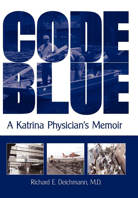 Code Blue: A Katrina Physician's Memoir - Ingram