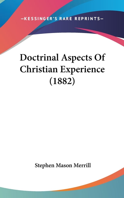 Doctrinal Aspects Of Christian Experience (1882) - Ingram