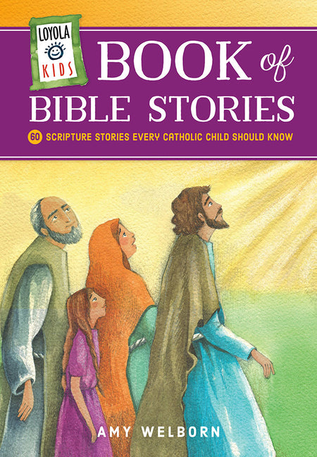 Loyola Kids Book of Bible Stories: 60 Scripture Stories Every Catholic Child Should Know - Ingram