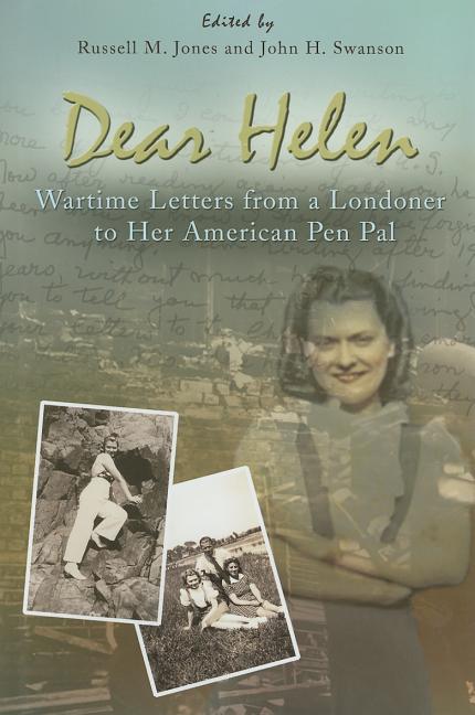 Dear Helen: Wartime Letters from a Londoner to Her American Pen Pal - Ingram
