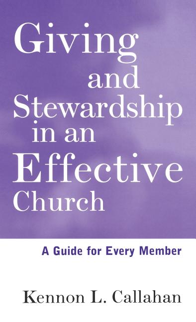 Giving and Stewardship in an Effective Church: A Guide for Every Member - Ingram