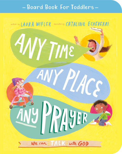 Any Time, Any Place, Any Prayer Board Book: We Can Talk with God - Ingram