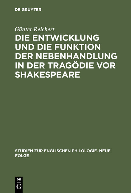 Die Entwicklung Und Die Funktion Der Nebenhandlung in Der Tragödie VOR Shakespeare (Rweprint 2017) - Ingram