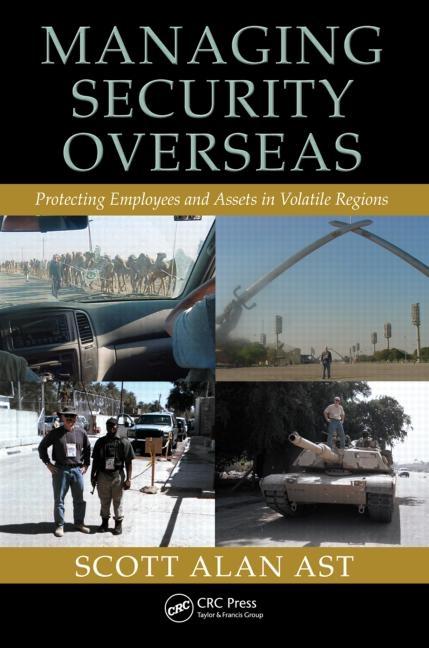 Managing Security Overseas: Protecting Employees and Assets in Volatile Regions - Ingram