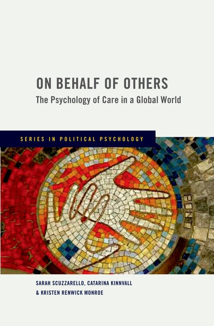 On Behalf of Others: The Psychology of Care in a Global World - Ingram
