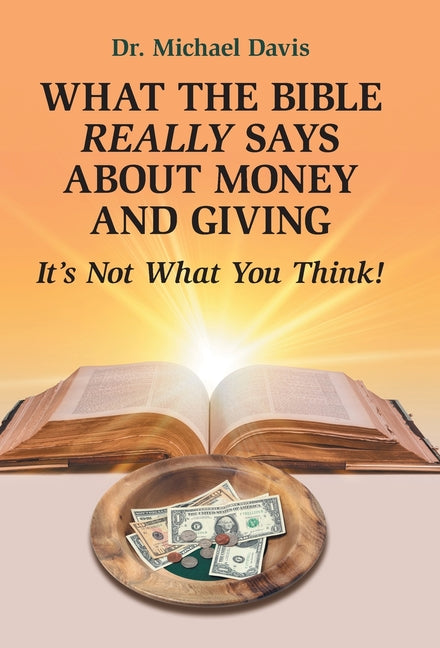 What the Bible Really Says About Money and Giving: It's Not What You Think! - Ingram