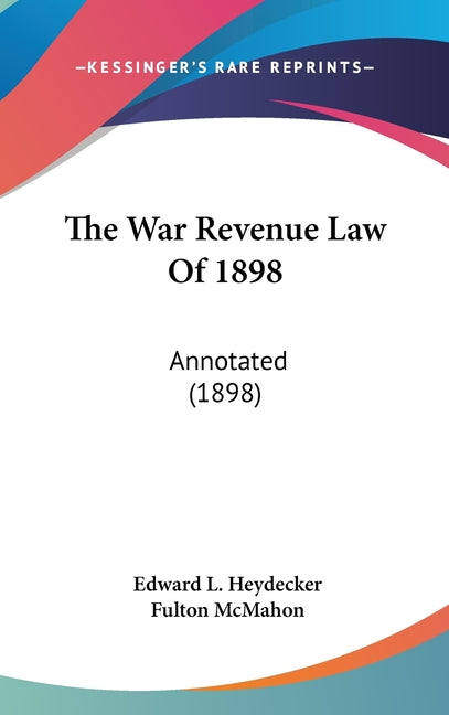 War Revenue Law Of 1898: Annotated (1898) - Ingram