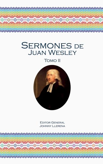 Sermones de Juan Wesley: Tomo II - Ingram