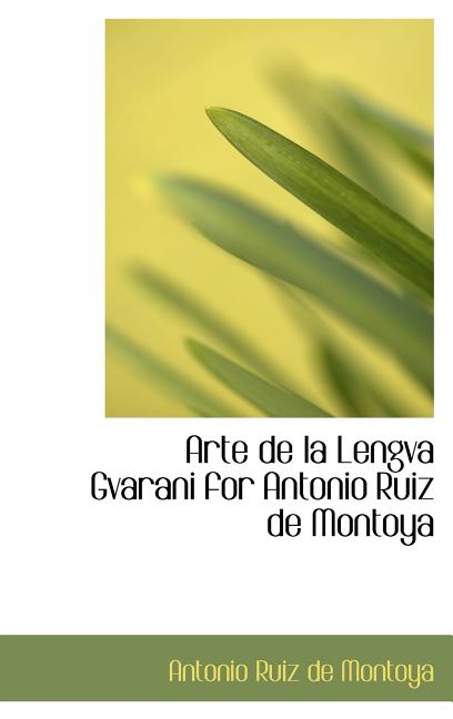 Arte de la Lengva Gvarani for Antonio Ruiz de Montoya - Ingram
