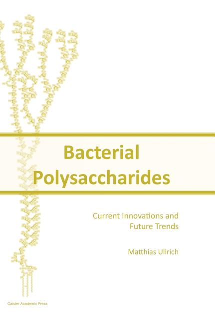 Bacterial Polysaccharides: Current Innovations and Future Trends - Ingram
