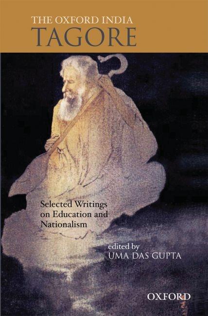 Oxford India Tagore: Selected Writings on Education and Nationalism - Ingram