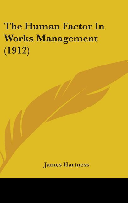 Human Factor In Works Management (1912) - Ingram
