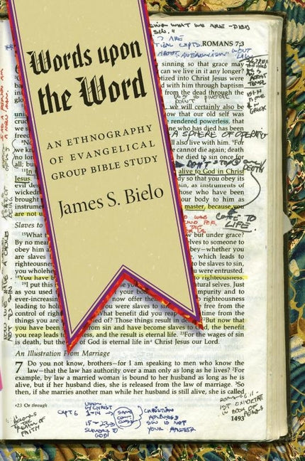Words Upon the Word: An Ethnography of Evangelical Group Bible Study - Ingram